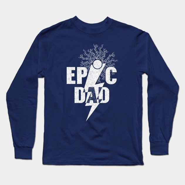 Epic Dad Long Sleeve T-Shirt by FunawayHit